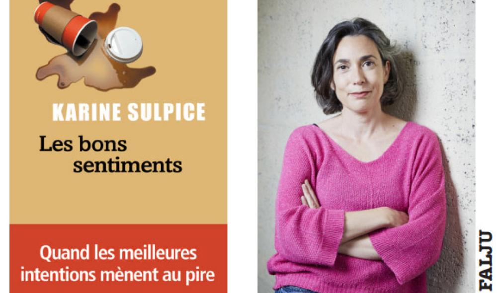 Les bons sentiments - Karine Sulpice - Liana Levi